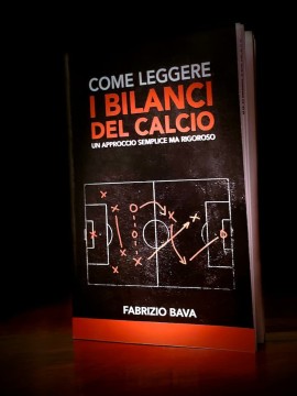 Come leggere i bilanci del calcio, il nuovo libro di Fabrizio Bava