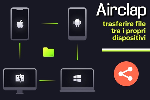 Airclap: trasferire file tra i propri dispositivi