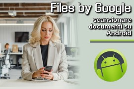 Files by Google: scansionare documenti su Android