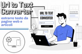 Url to Text Converter: estrarre testo da pagine web e articoli