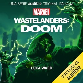 MARVEL ENTERTAINMENT e AUDIBLE svelano il trailer di Marvel's Wastelanders: DOOM